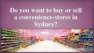 Want to Buy Convenience Stores in Sydney