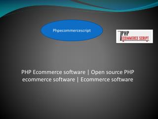 PHP Ecommerce software | Open source PHP ecommerce software | Ecommerce software