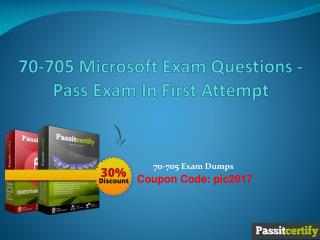 70-705 Microsoft Exam Dumps - Pass Exam In First Attempt