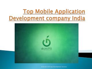 Top Mobile Application Development company in India