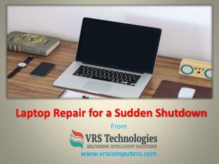 Laptop Repair for a Sudden Shutdown