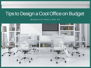 Tips to Design a Cool Office on Budget