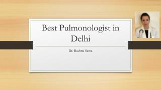 Best Pulmonologist in Delhi