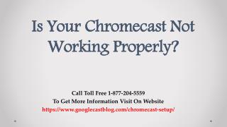 Is Your Chromecast Not Working Properly?