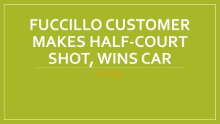 Fuccillo customer makes half-court shot, wins car