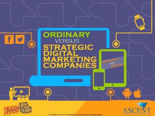 Ordinary Vs Strategic Digital Marketing Campanies