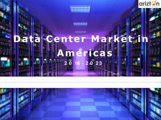 Data Center Market in America Major Vendors, Market Share & Growth Forecast 2023