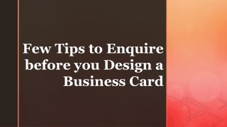 Few Tips to Enquire before you Design a Business Card