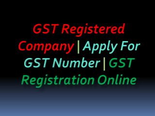 GST Registered Company | Apply For GST Number | GST Registration Online