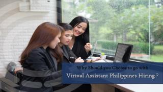 Why Should you Choose to go with Virtual Assistant Philippines Hiring ?