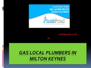 Gas Local Plumbers In Milton Keynes
