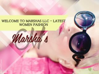 WELCOME TO MARSHAS LLC - LATEST WOMEN FASHION