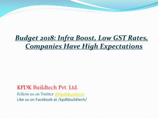 Budget 2018: Infra Boost, Low GST Rates, Companies Have High Expectations
