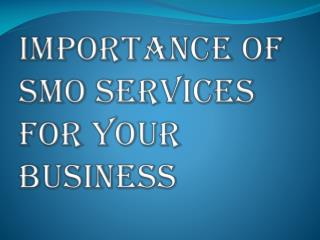 Reasons You Have to Consider Before Choosing SEO and SMO Services