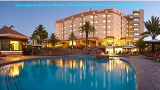 Get experience From Albany GA Hotels With Well Appointed Amenities