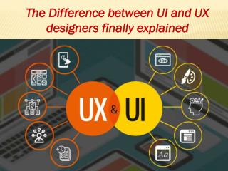 The Difference between UI and UX designers finally explained