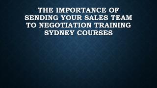 The Importance Of Sending Your Sales Team To Negotiation Training Sydney Courses