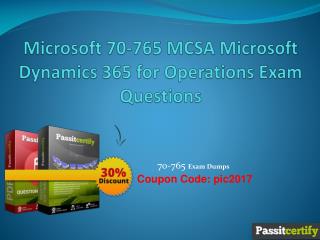 Microsoft 70-765 MCSA Microsoft Dynamics 365 for Operations Exam Questions