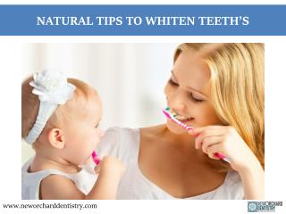 Natural Tips to Whiten Teeth's | New Orchard Dentistry