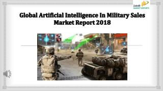Global Artificial Intelligence In Military Sales Market Report 2018