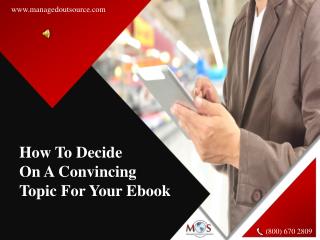 How To Decide On A Convincing Topic For Your Ebook?