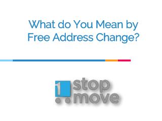 What do you mean by free address change