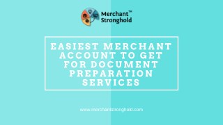 Easiest Merchant Account To Get For Document Preparation Services