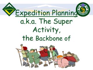 Expedition Planning a.k.a. The Super Activity, the Backbone of Venturing