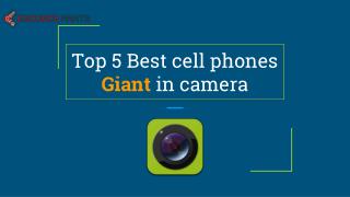 Top 5 Best cell phones Giant in camera