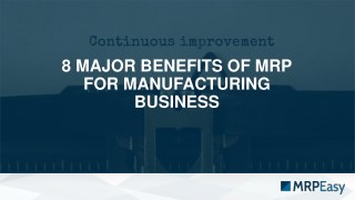 8 Major Benefits of MRP for Manufacturing Business