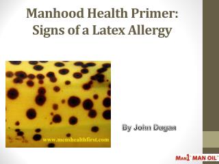 Manhood Health Primer: Signs of a Latex Allergy