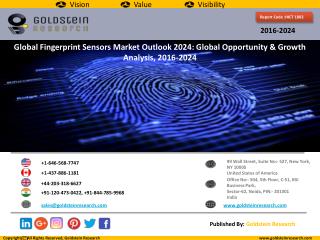 Global Fingerprint Sensors Market Outlook 2024: Opportunity Assessment And Demand Analysis, Market Forecast, 2016-2024