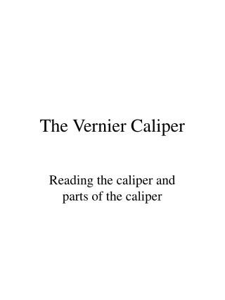 The Vernier Caliper