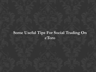 Some Useful Tips For Social Trading On eToro