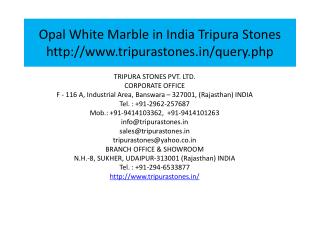 Opal White Marble in India Tripura Stones