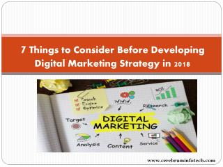 7 Things to Consider Before Developing Digital Marketing Strategy in 2018