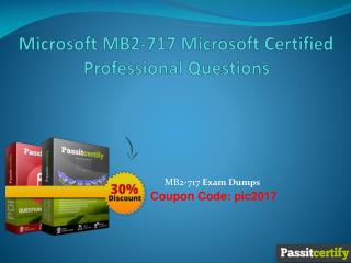 Microsoft MB2-717 Microsoft Certified Professional Questions