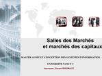 Salles des March s et march s des capitaux MASTER AUDIT ET CONCEPTION DES SYST MES DINFORMATION UNIVERSITE NANCY 2