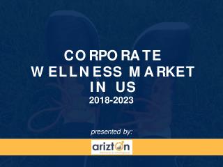USA corporate wellness market analysis 2018-2023 by Arizton