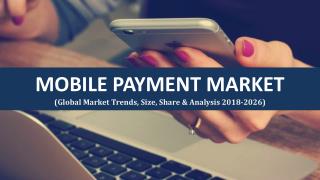 Mobile Payment Market | Global Forecast 2018-2026