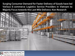 Trends and Development in Vietnam Logistics Industry-Ken Research
