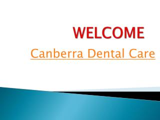 Get Cosmetic Dentistry in Canberra