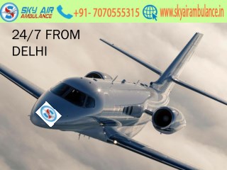 Hire Low Fare Air Ambulance Service in Delhi by Sky Air Ambulance