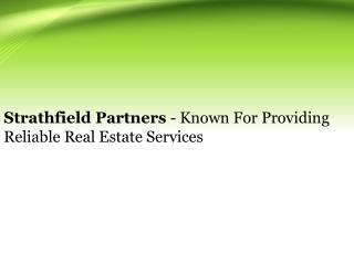 Strathfield Partners - Known For Providing Reliable Real Estate Services