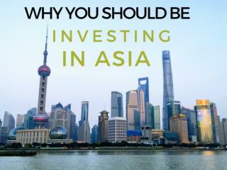 Why You Should be Investing in Asia?