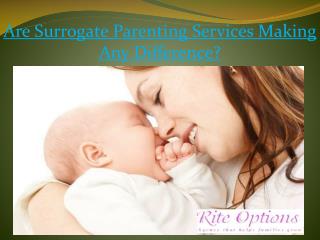 Are Surrogate Parenting Services Making Any Difference