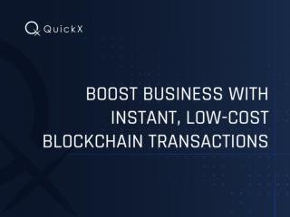 Boost Business With Instant, Low-Cost Blockchain Transactions