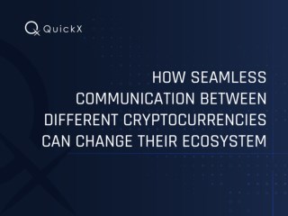 How seamless communication between different cryptocurrencies can change their ecosystem