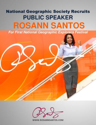 National Geographic Society Recruits Public Speaker Rosann Santos For First National Geographic Explorers Festival
