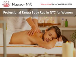 Professional Tantra Body Rub in NYC for Women
